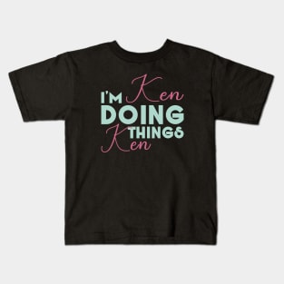 I'm Ken Doing Ken Things Shirt Funny Personalized First Name Kids T-Shirt